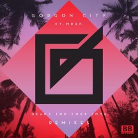 Zamob Gorgon City - Ready For Your Love Remixes feat. MNEK EP (2014)